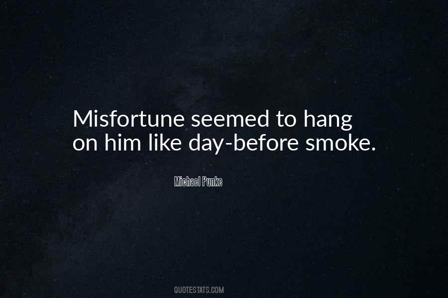 Like Smoke Quotes #260406