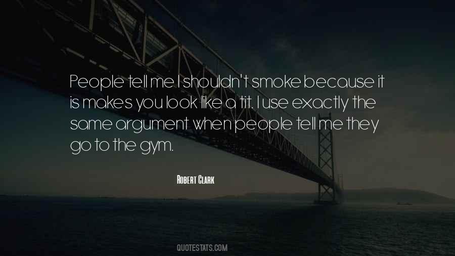 Like Smoke Quotes #28588