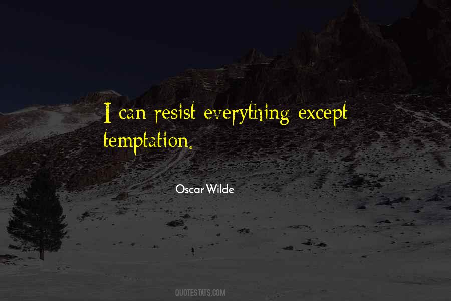 Resist Temptation Quotes #1422262