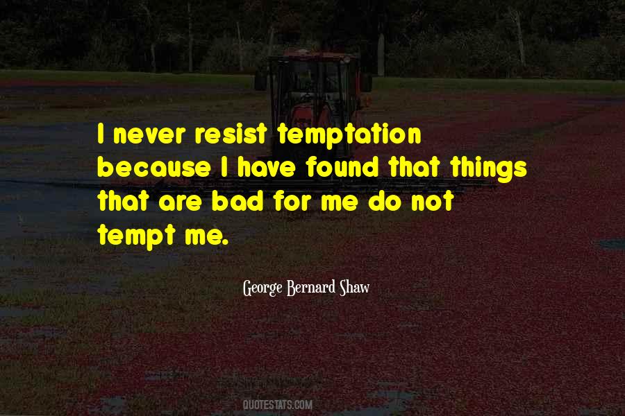 Resist Temptation Quotes #823794