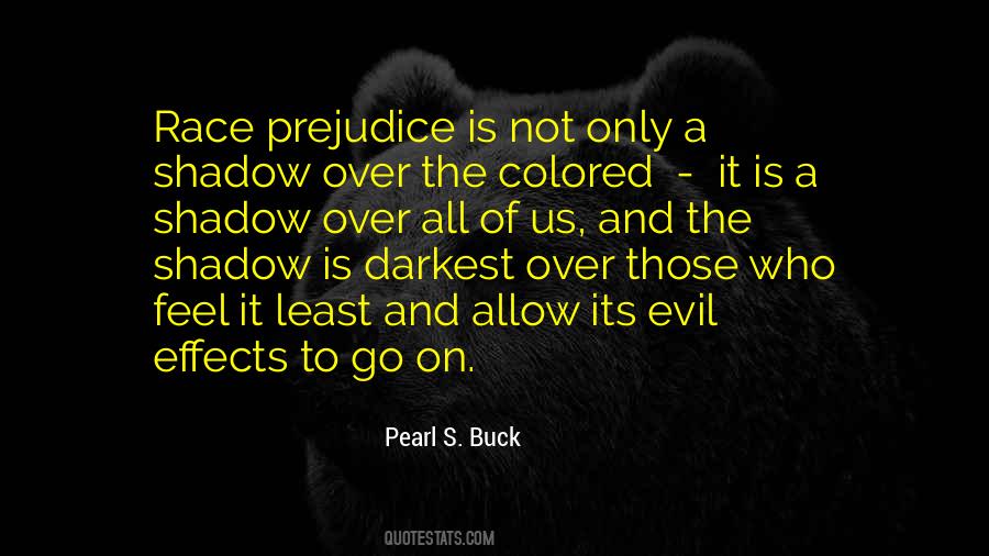 Quotes About Race Prejudice #104979