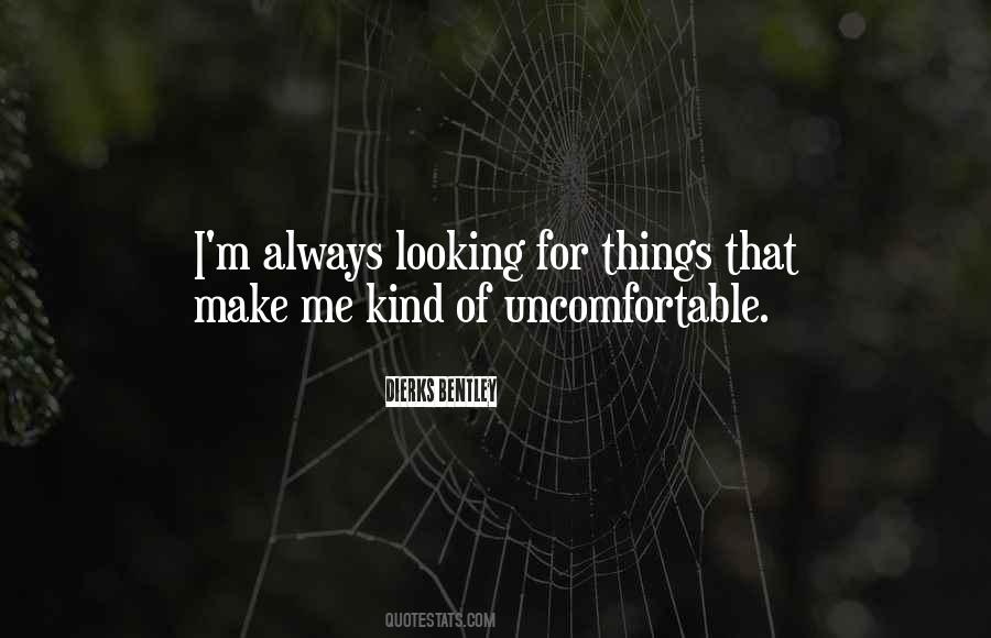 Uncomfortable Things Quotes #10777