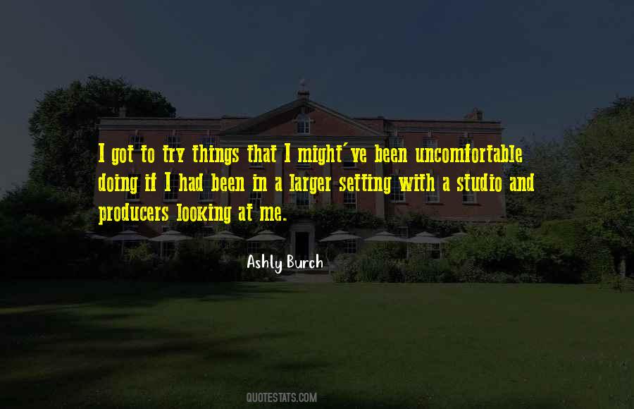 Uncomfortable Things Quotes #1131270