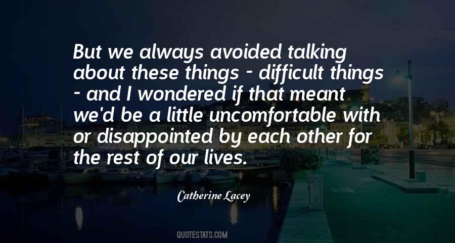 Uncomfortable Things Quotes #1317199