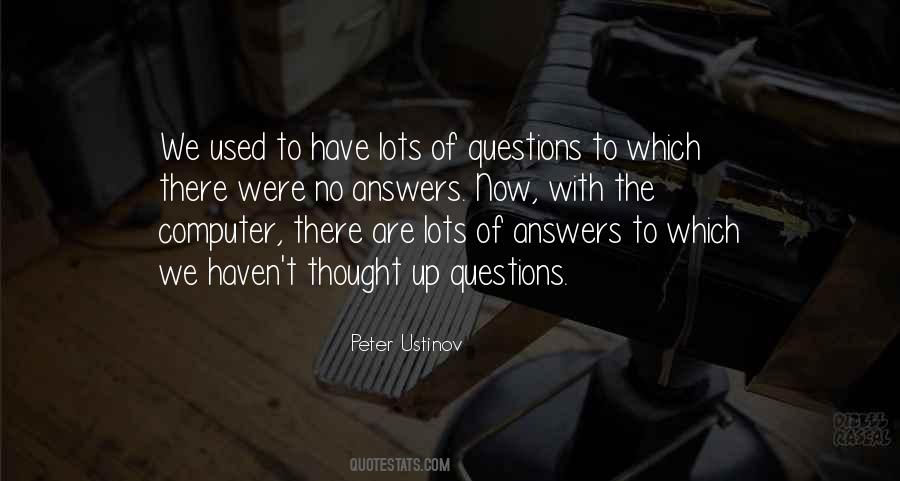 Quotes About Questions With No Answers #129830