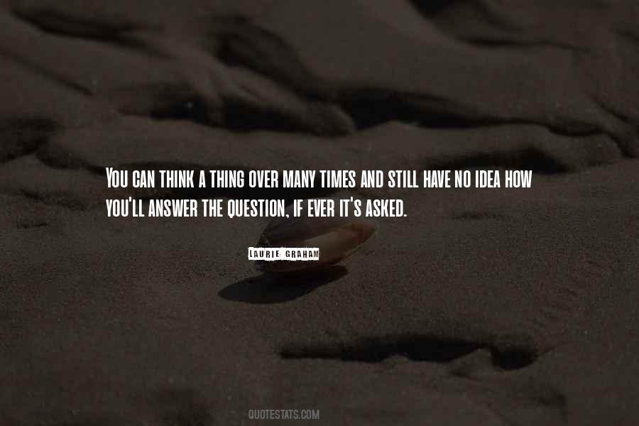 Quotes About Questions With No Answers #27140