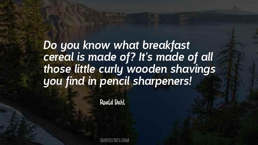 Quotes About Pencil Sharpeners #123684