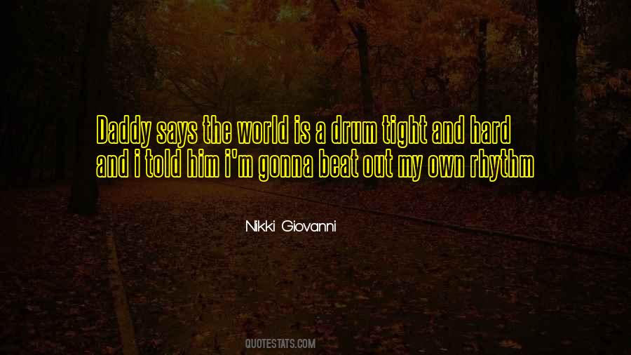 Quotes About Drum Beats #1206073