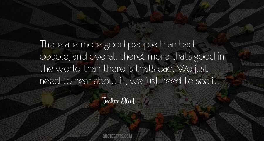 Good Is Bad And Bad Is Good Quotes #124125