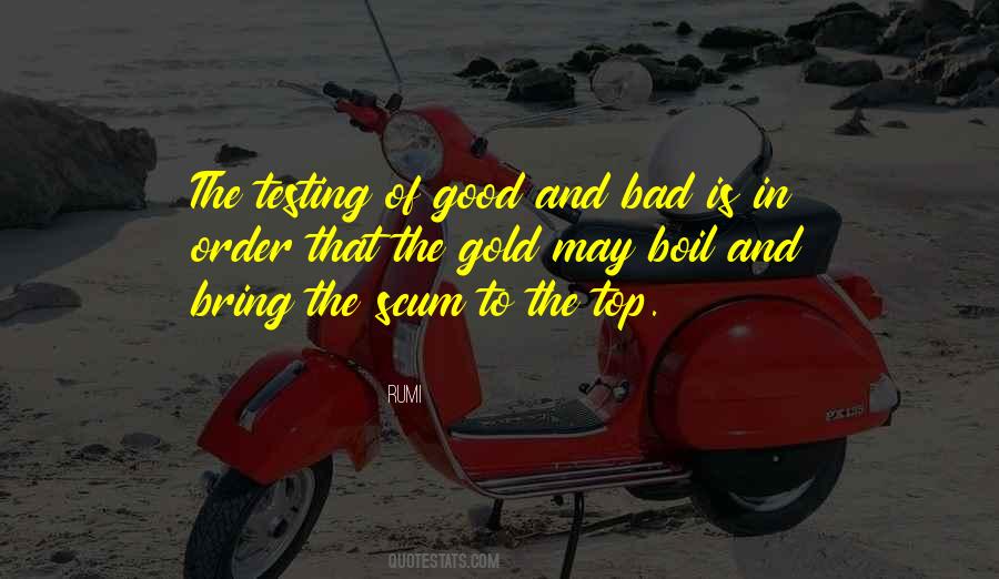 Good Is Bad And Bad Is Good Quotes #124920