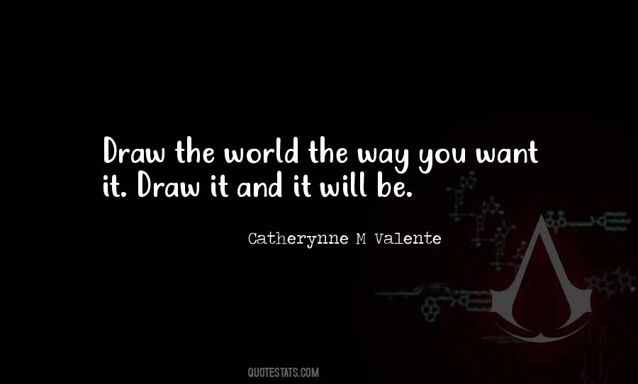 You Draw It Quotes #274668