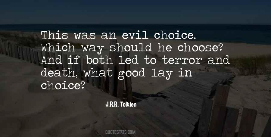 Quotes About The Choice Between Good And Evil #413767