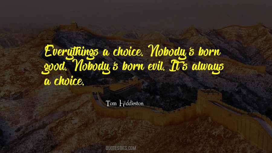 Quotes About The Choice Between Good And Evil #792066