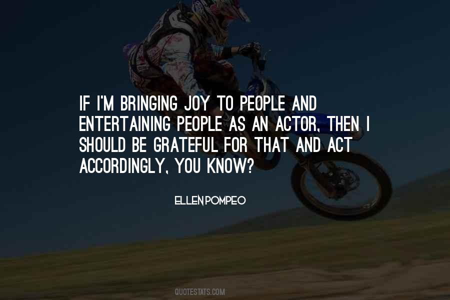 Quotes About Bringing Joy #236600