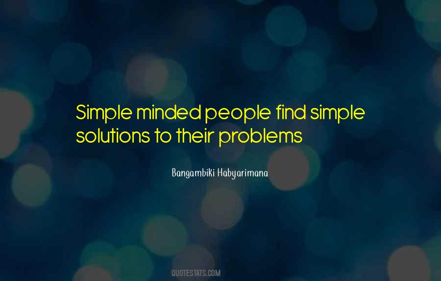 Quotes About Simple Minded #369526