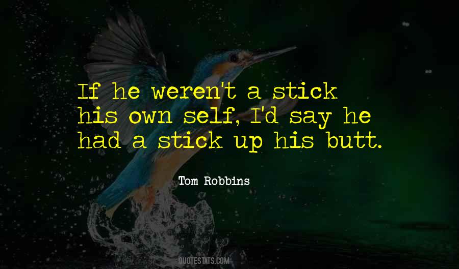 Quotes About A Stick #1097122