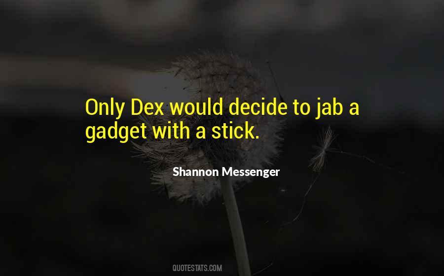 Quotes About A Stick #1279600