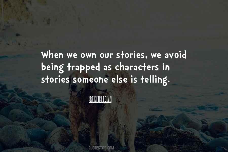Quotes About Telling Our Stories #1163293