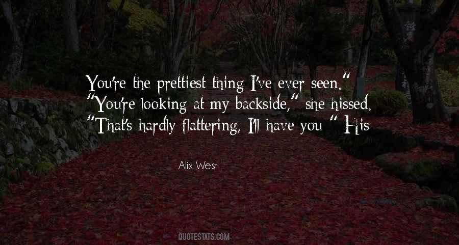 Quotes About I May Not Be The Prettiest #142320