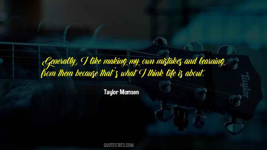 Quotes About Making Mistakes And Learning From Them #1374381