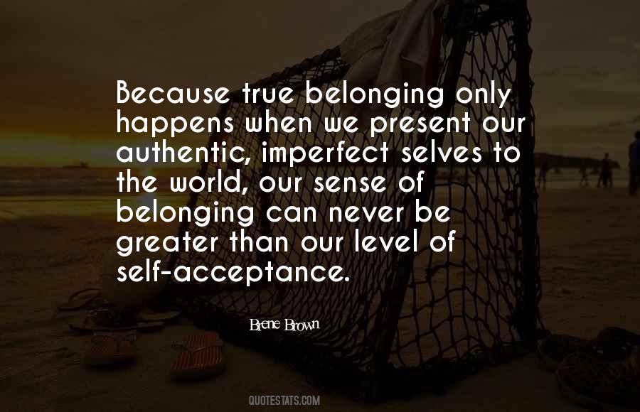 Quotes About Acceptance And Belonging #206754