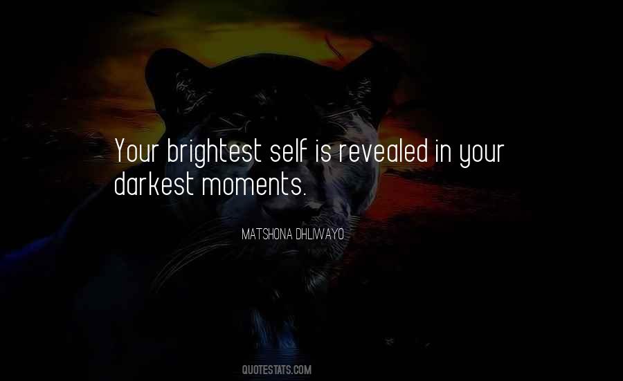 Darkest Moments Quotes #1382289