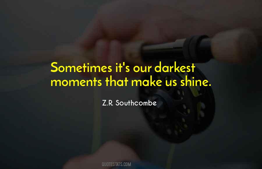 Darkest Moments Quotes #196680