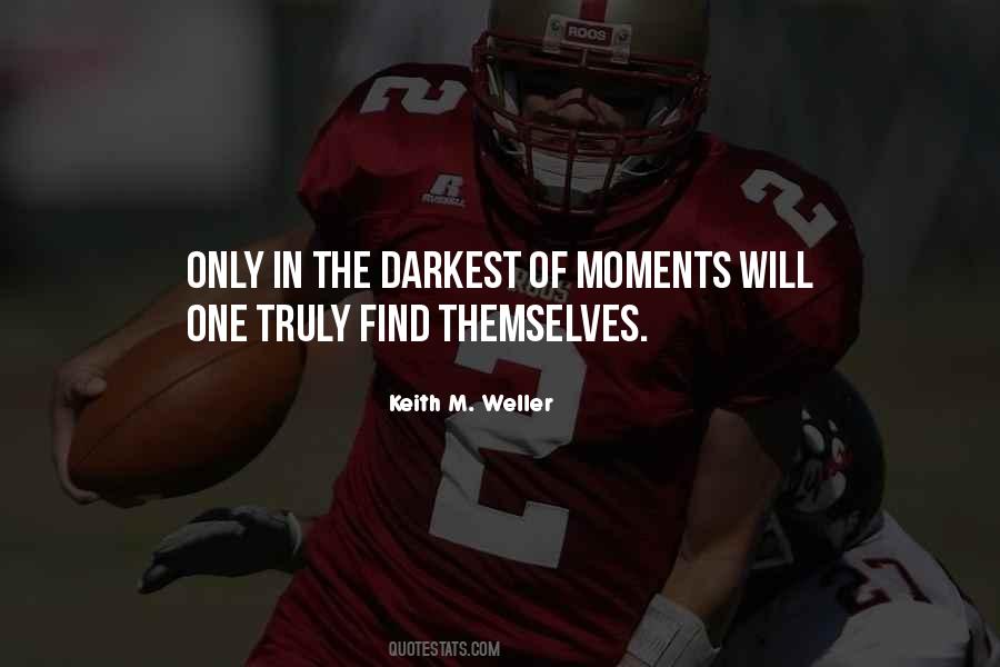 Darkest Moments Quotes #789879