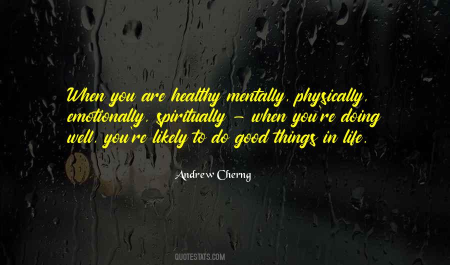 Physically Mentally And Spiritually Quotes #580565