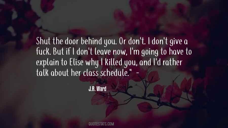 Shut The Door Behind Quotes #1063423