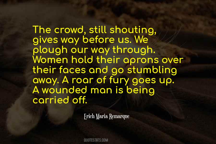 Quotes About Faces In The Crowd #961365