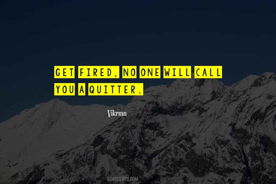 Not A Quitter Quotes #1238332
