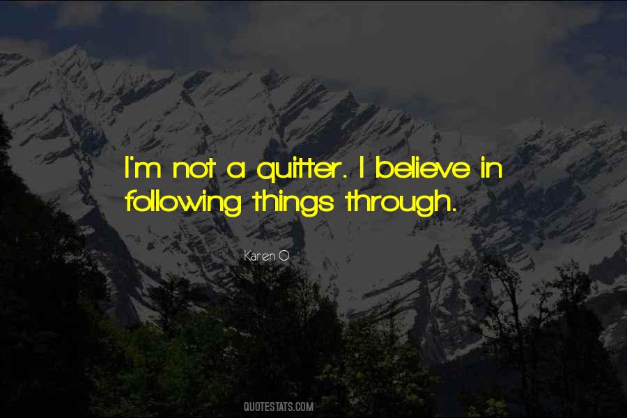 Not A Quitter Quotes #1304532