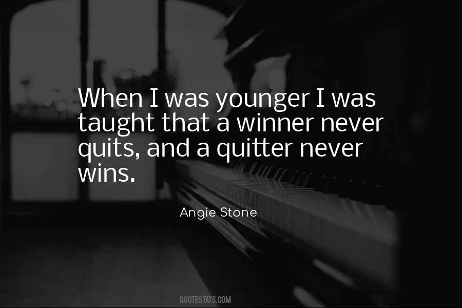 Not A Quitter Quotes #584187