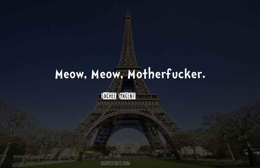 Quotes About Meow #1150030