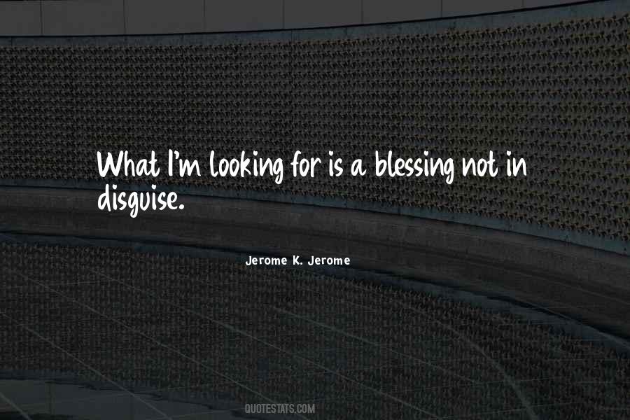 A Blessing In Disguise Quotes #1519922