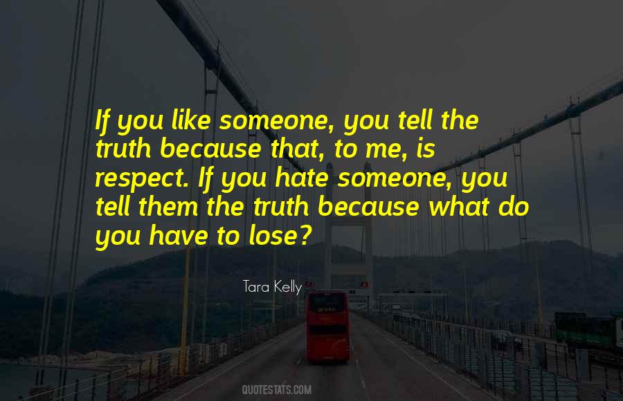 What Do You Have To Lose Quotes #1381065