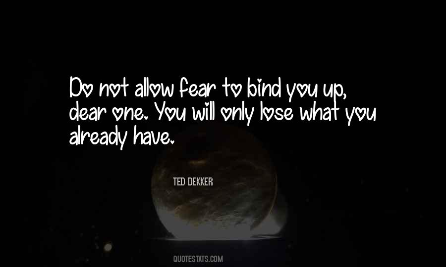 What Do You Have To Lose Quotes #1464210