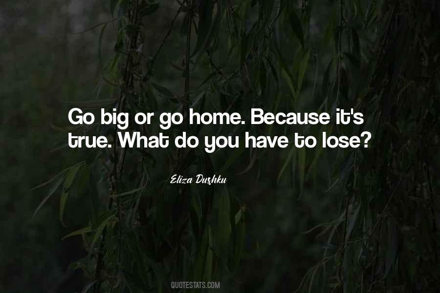 What Do You Have To Lose Quotes #1844612