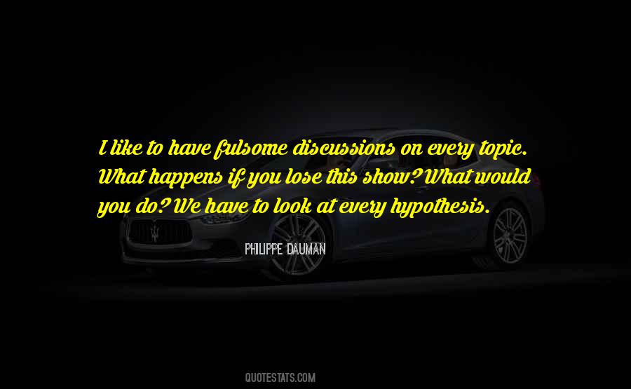 What Do You Have To Lose Quotes #924979