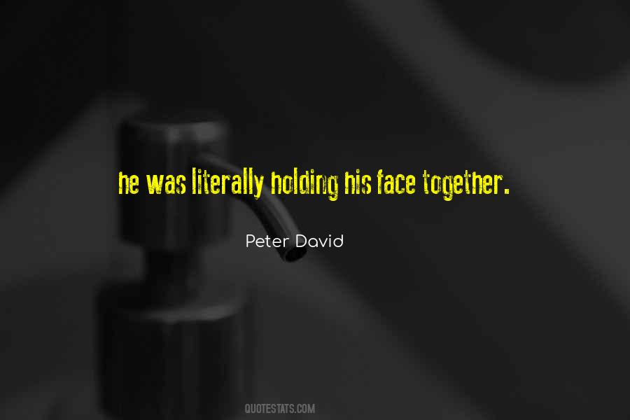 Quotes About Holding Things Together #517308