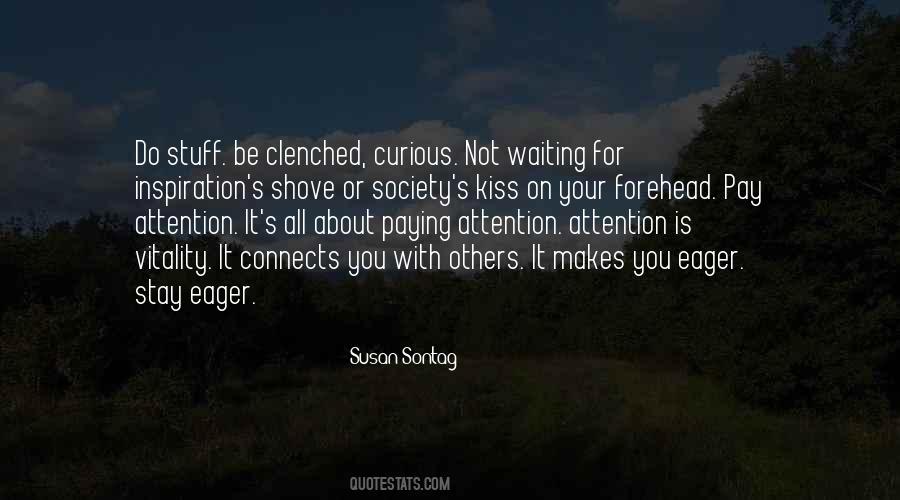 Stay Curious Quotes #1436954