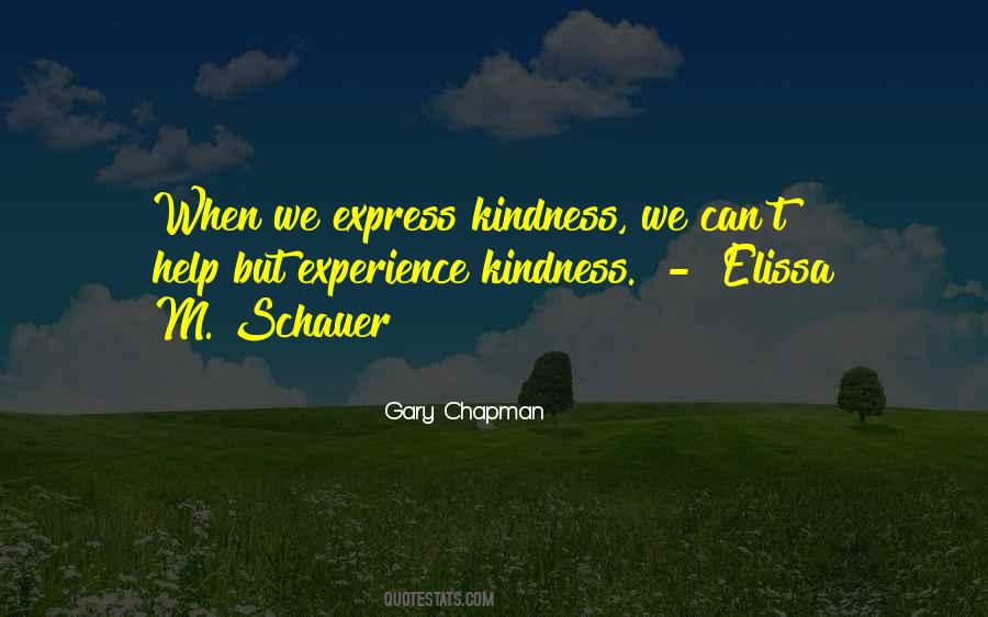 Express And Experience Kindness Quotes #1347479