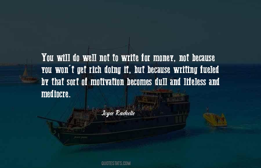 Writing For Money Quotes #1496588