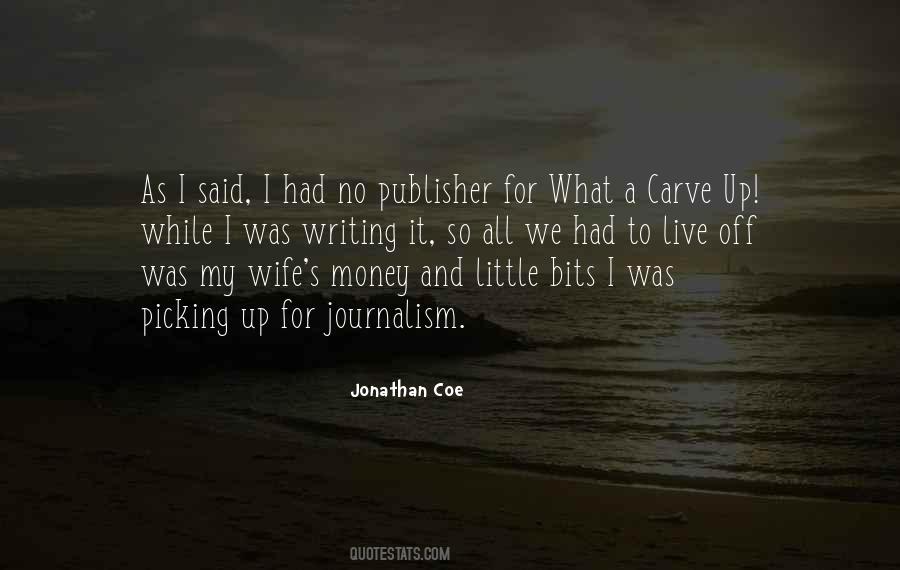 Writing For Money Quotes #645888