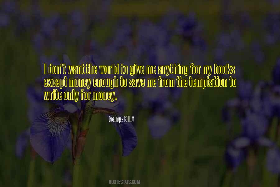 Writing For Money Quotes #953539