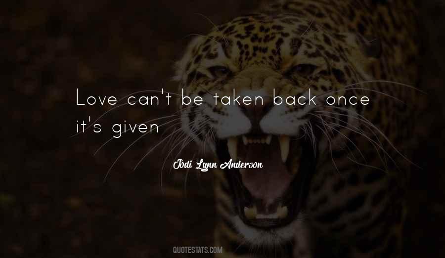 Love Given Quotes #128393