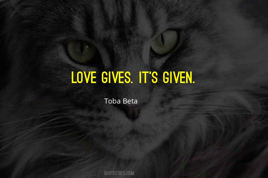 Love Given Quotes #54056