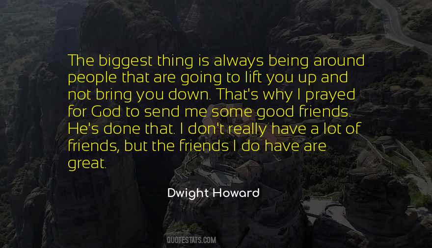Quotes About Being A Good Friend #1575232