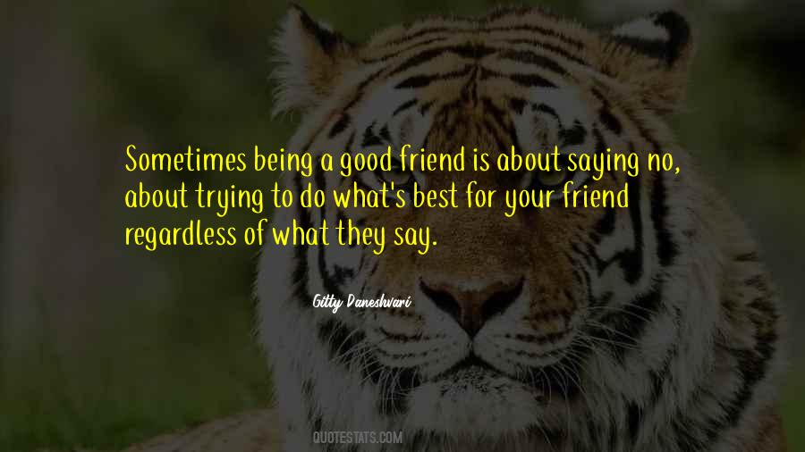 Quotes About Being A Good Friend #19954